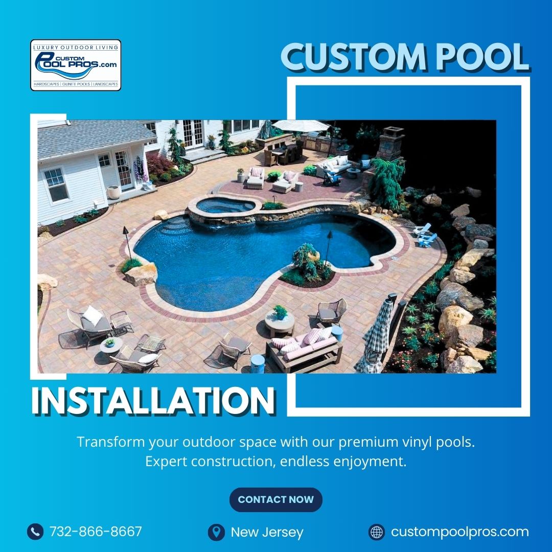 Custom Pool Installation In Nj